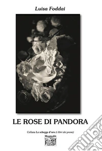 Le rose di Pandora libro