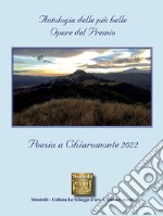 Antologia delle più belle opere del premio Poesia a Chiaromonte 2022 libro