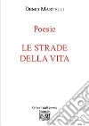 Le strade della vita libro