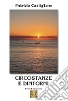 Circostanze e dintorni libro di Castiglione Fabrizio