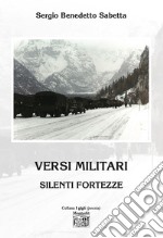 Versi militari. Silenti fortezze libro