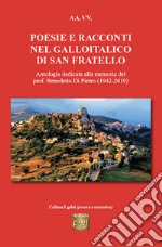 Poesie e racconti nel galloitalico di San Fratello. Antologia dedicata alla memoria del prof. Benedetto Di Pietro (1942-2019)