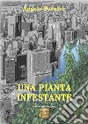 Una pianta infestante libro