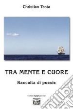 Tra mente e cuore libro