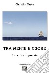 Tra mente e cuore libro