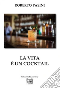 La vita è un cocktail