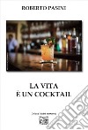 La vita è un cocktail libro