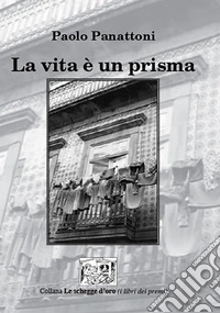 La vita è un prisma