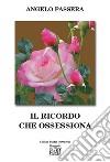 Il ricordo che ossessiona libro