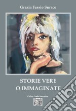 Storie vere o immaginate libro