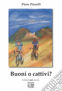 Buoni o cattivi? libro
