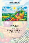 Prosie e tanto altro. Quaderno dell'orto e delle nuvole libro