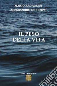 Il peso della vita libro
