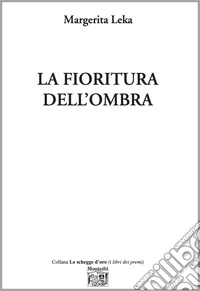 La fioritura dell'ombra libro