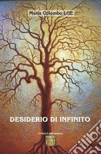 Desiderio di infinito libro