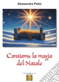 Cantiamo la magia del Natale libro