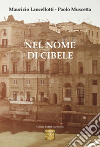 Nel nome di Cibele libro