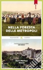 Nella foresta delle metropoli