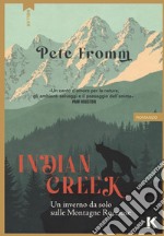 Indian Creek. Un inverno da solo sulle montagne rocciose