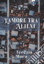 L'amore tra alieni libro