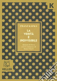 La verità è indivisibile. Aforismi