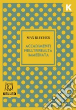 Accadimenti nell'irrealtà immediata libro