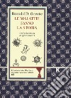 Le malattie fanno la storia. Dall'età antica ai giorni nostri libro