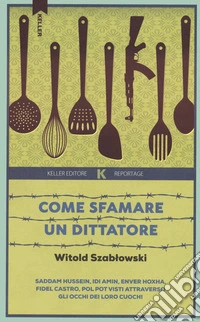 Come sfamare un dittatore