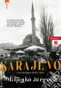 Sarajevo. Una mappa della città