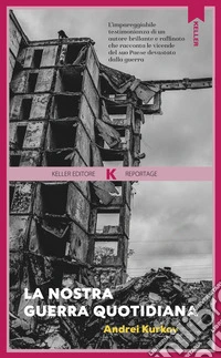 La nostra guerra quotidiana