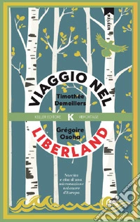 Viaggio nel Liberland libro