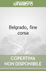 Belgrado, fine corsa libro