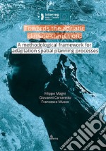 Towards the adriatic climate-transition. A methodological framework for adaptation spatial planning processes libro