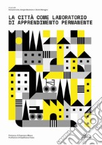 La città come laboratorio di apprendimento permanente libro