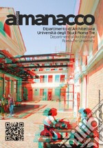 InternationalAlmanacco 2019-2020. Dipartimento di Architettura Università degli Studi Roma Tre-Department of Architecture Roma Tre University. Ediz. bilingue libro