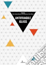 Antifragile glass 2022 libro