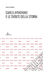 Carlo Aymonino e le svolte della storia