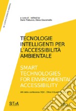 Tecnologie intelligenti per l'accessibilità ambientale-Smart technologies for environmental accessibility libro