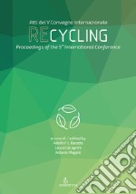 Recycling. Il valore della materia nella transizione ecologica del settore delle costruzioni. Ediz. italiana, inglese e spagnola libro