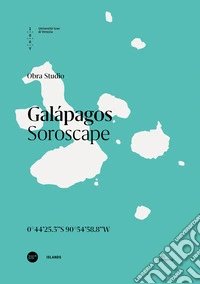 Galapagos. Soroscape. Ediz. italiana e inglese libro