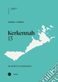 Kerkennah. 13. Ediz. italiana e inglese libro