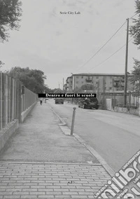 Dentro e fuori le scuole