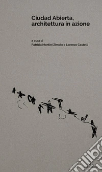 Ciudad Abierta, architettura in azione libro