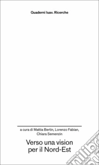 Verso una vision per il Nord-Est libro