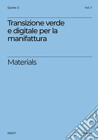 Transizione verde e digitale per la manifattura avanzata. Materials libro