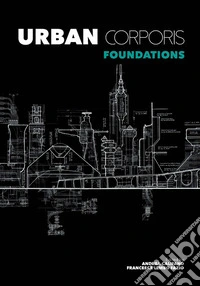 Urban corporis. Foundations
