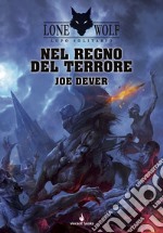 Nel Regno del Terrore. Lupo Solitario. Vol. 6 libro