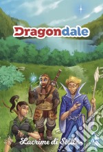 Dragondale. Lacrime di stelle libro