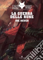 La guerra delle rune. Lupo Solitario. Serie Nuovo Ordine Kai. Vol. 24 libro