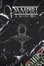 Vampiri. I Secoli Bui. 20° Anniversario libro